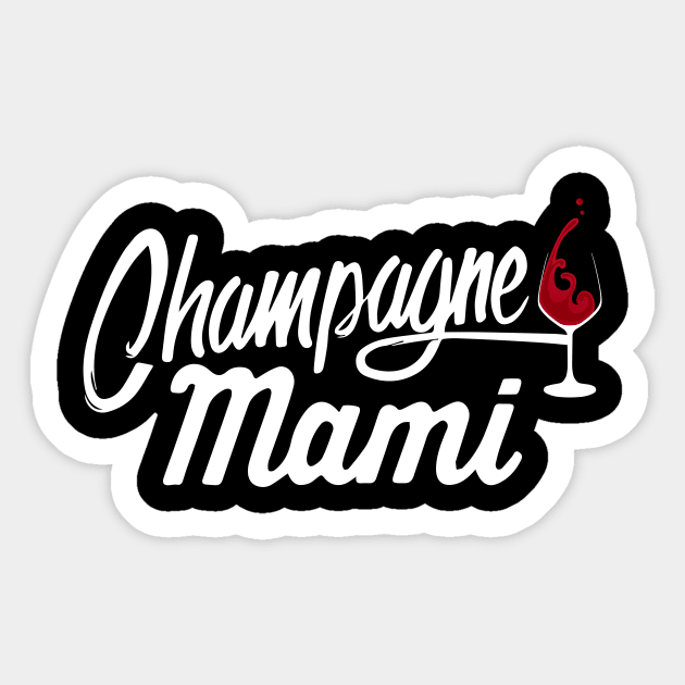 Champagne Mami Sticker by phughes1980